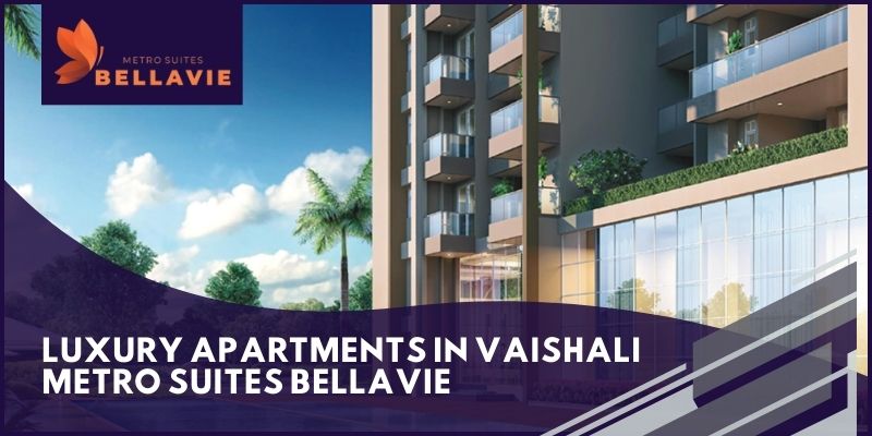 Luxury Apartments In Vaishali - Metro Suites Bellavie